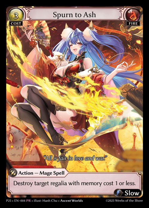 [Fire] Spurn to Ash [P25-004-PR]